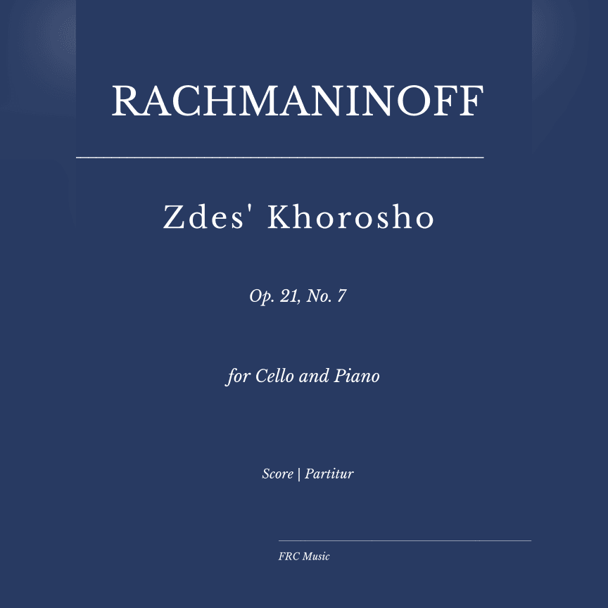 Zdes' Khorosho, Op. 21, No. 7 (as played by Yo Yo Ma and Kathryn Stott) (arr. Flavio Regis Cunha)
