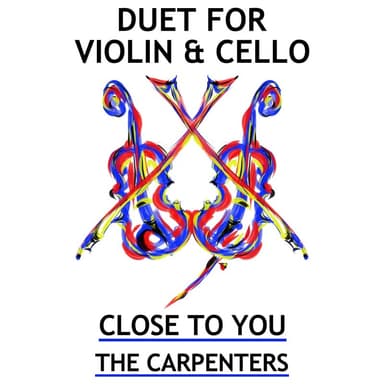 Close To You (arr. Sarah James & Jaya Hanley of The Chapel Hill Duo)