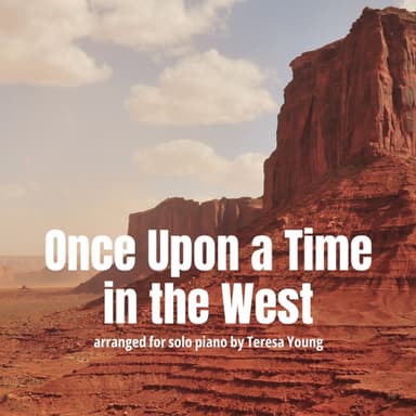 Once Upon A Time In The West (arr. Teresa Young)