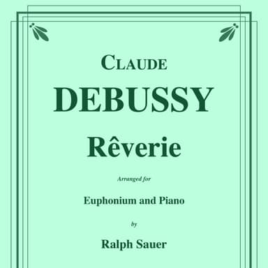 Reverie for Euphonium and Piano (arr. Sauer, Ralph)