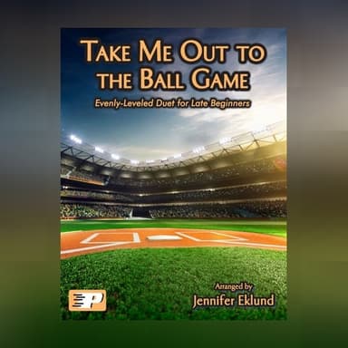 Take Me Out to the Ball Game (Easy Piano Duet) (arr. Jennifer Eklund)