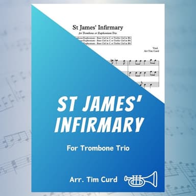 St James' Infirmary. Trombone Trio (arr. Tim Curd.)