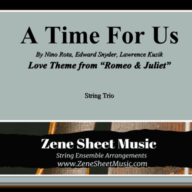 A Time For Us (love Theme) (arr. Eve C. Mailly - Zene Strings)