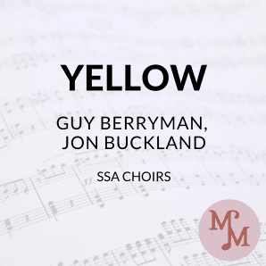 Yellow (arr. MaryAnne Muglia Smith)