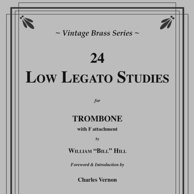 24 Low Legato Studies for Trombone with F Attachment