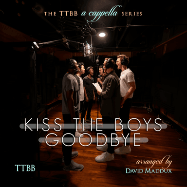Kiss The Boys Goodbye (arr. David Maddux)