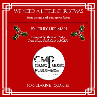 We Need A Little Christmas (arr. Mark A. Craig/Craig Music Publishers (ASCAP))