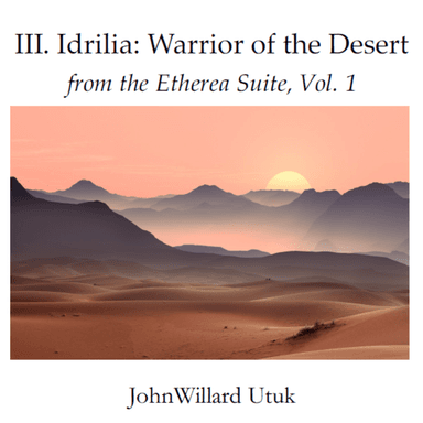 Idrilia: Warrior of the Desert (Idrilia’s Theme) from The Etherea Suite, Vol. 1
