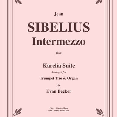 Intermezzo from the Karelia Suite for Three Trumpets and Organ (arr. Becker, Evan)
