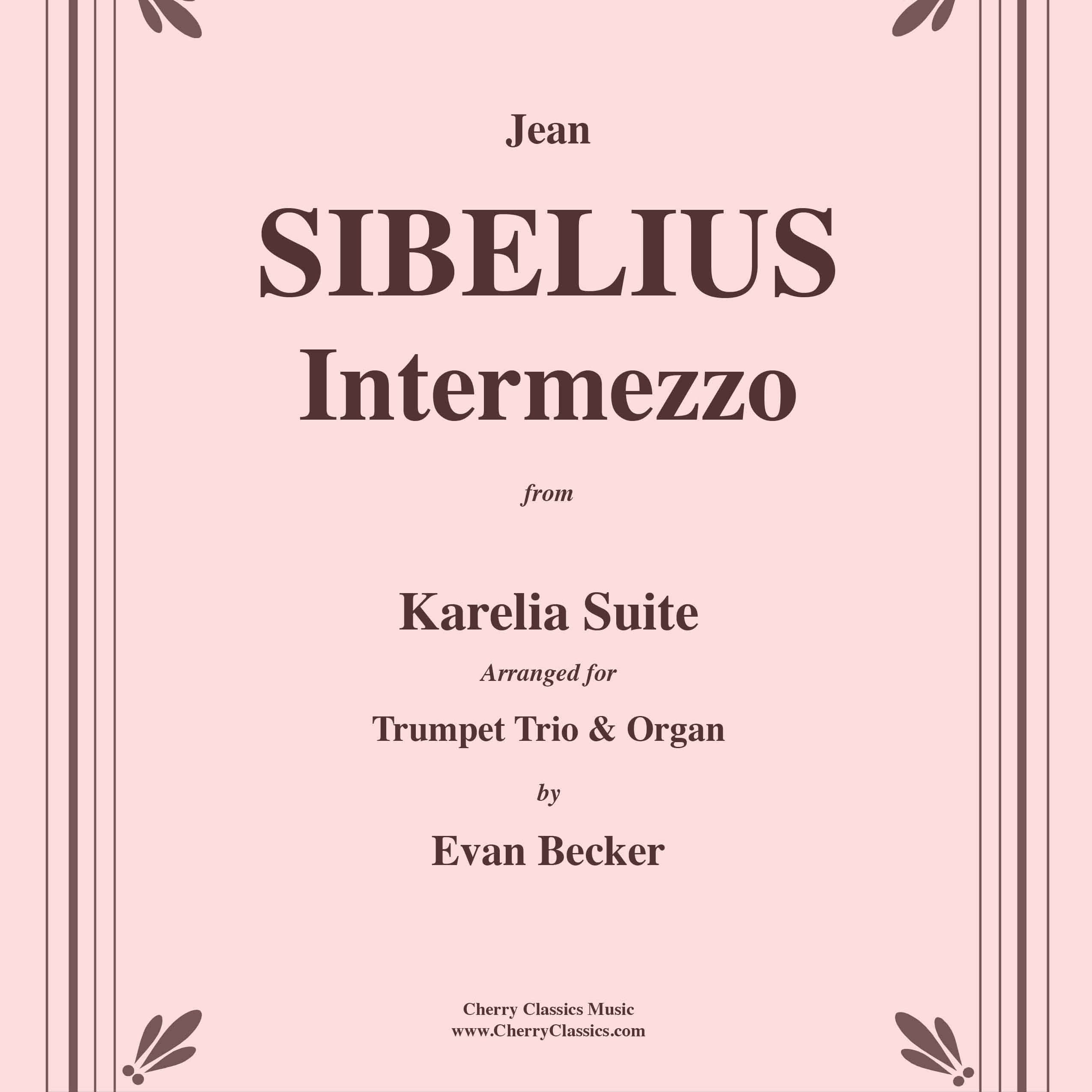 Intermezzo from the Karelia Suite for Three Trumpets and Organ (arr. Becker, Evan)