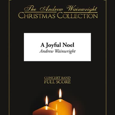 A Joyful Noel (arr. Andrew Wainwright)
