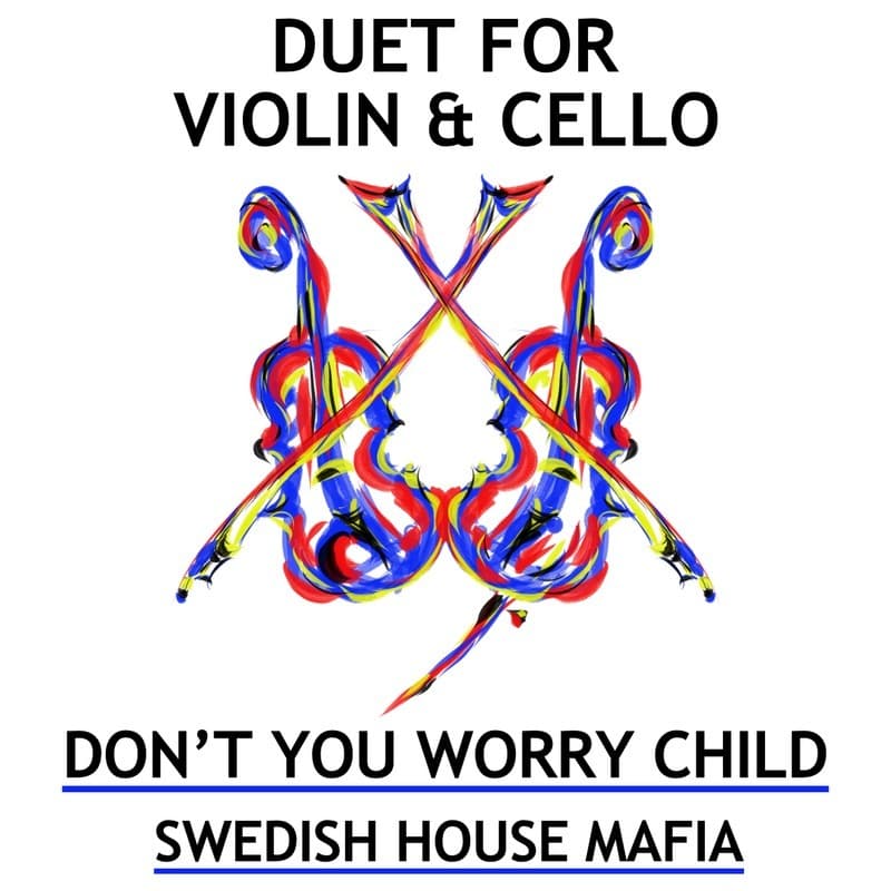 Don't You Worry Child (arr. Sarah James & Jaya Hanley of The Chapel Hill Duo)