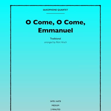 O Come, O Come, Emmanuel (arr. Rick Hirsch)