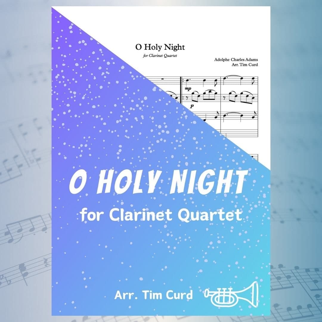 O Holy Night. For Clarinet Quartet (arr. Tim Curd)