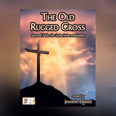 The Old Rugged Cross (Late Intermediate Piano) (arr. Jennifer Eklund)