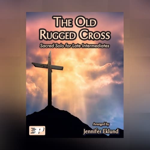 The Old Rugged Cross (Late Intermediate Piano) (arr. Jennifer Eklund)