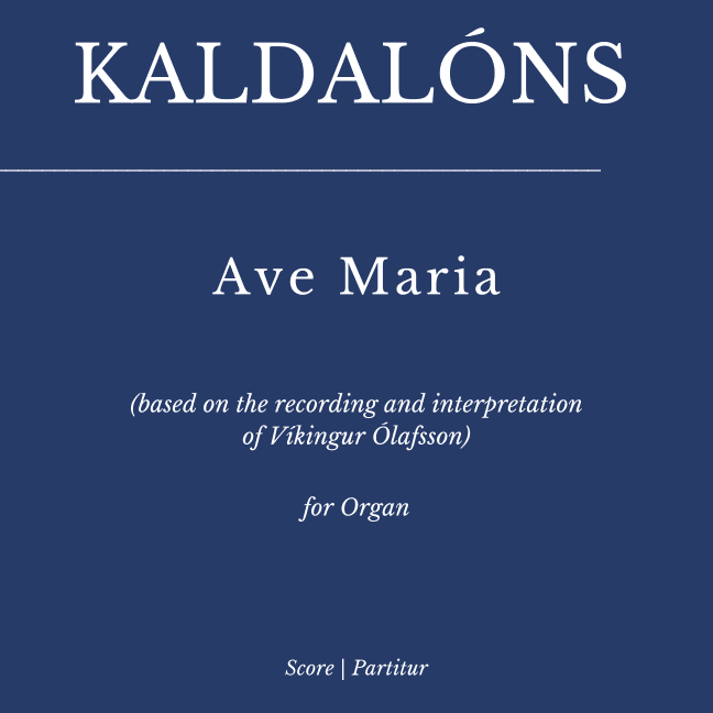 Kaldalóns: Ave Maria for ORGAN (based on the recording and interpretation of Víkingur Ólafsson) (arr. Flavio Regis Cunha)
