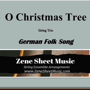 O Christmas Tree (O Tannenbaum) - String Trio (arr. Eve C. Mailly - Zene Strings)