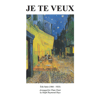 Je Te Veux (for flute choir) (arr. Ralph Raymond Hays)