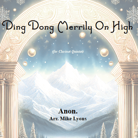 Clarinet Quintet - Ding Dong Merrliy on High (arr. Mike Lyons)