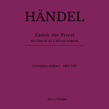 Zadok The Priest - for Choir SS AA T BB and Orchestra (arr. Flávio Régis Cunha)