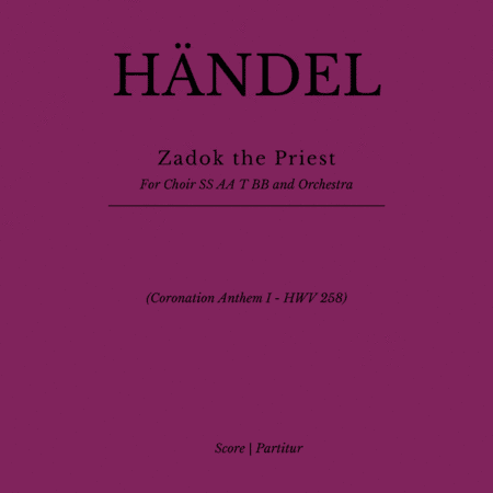 Zadok The Priest - for Choir SS AA T BB and Orchestra (arr. Flávio Régis Cunha)