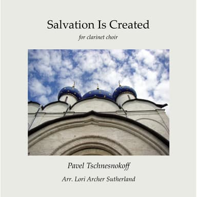 Salvation Is Created (arr. Lori Archer Sutherland)