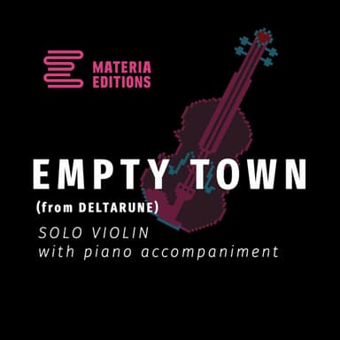 Empty Town (from DELTARUNE) (for Solo Violin with Piano Accompaniment)