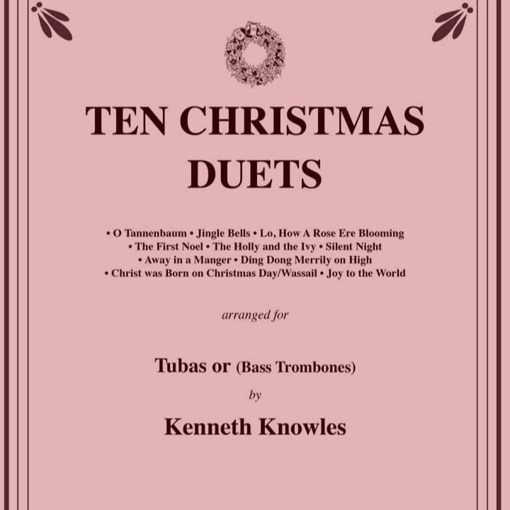 Ten Christmas Duets for Tubas or Bass Trombones (arr. Kenneth Knowles)