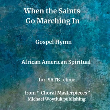 When the Saints Go Marching In (arr. Michael Woytiuk)