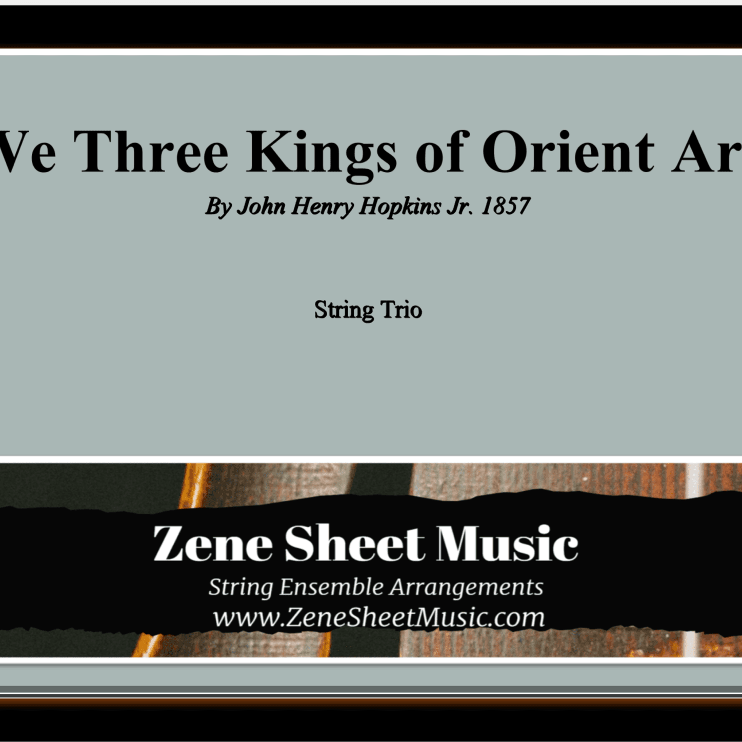 We Three Kings of Orient Are (arr. Eve C. Mailly - Zene Strings)