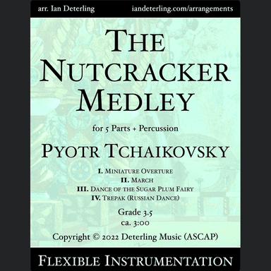 The Nutcracker Medley (flexible instrumentation) (arr. Ian Deterling)