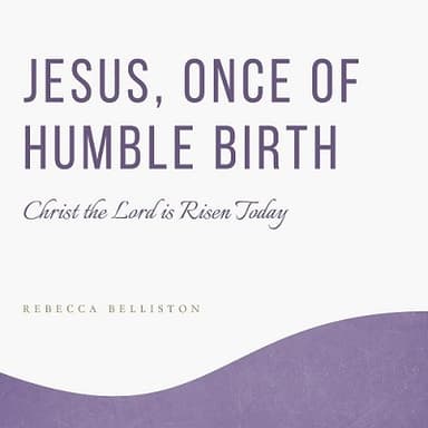 Jesus, Once of Humble Birth / Christ the Lord is Risen Today medley (Viola Solo) (arr. Rebecca Belliston)