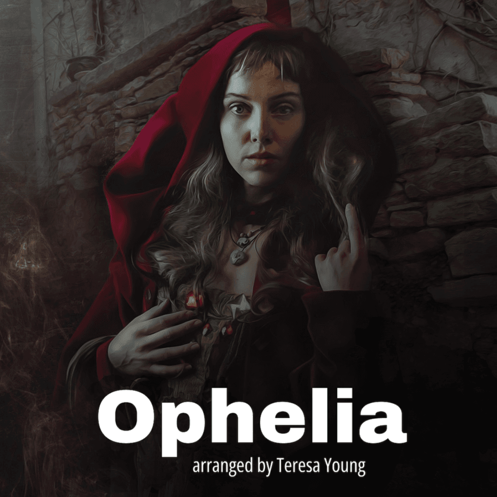 Ophelia (arr. Teresa Young)