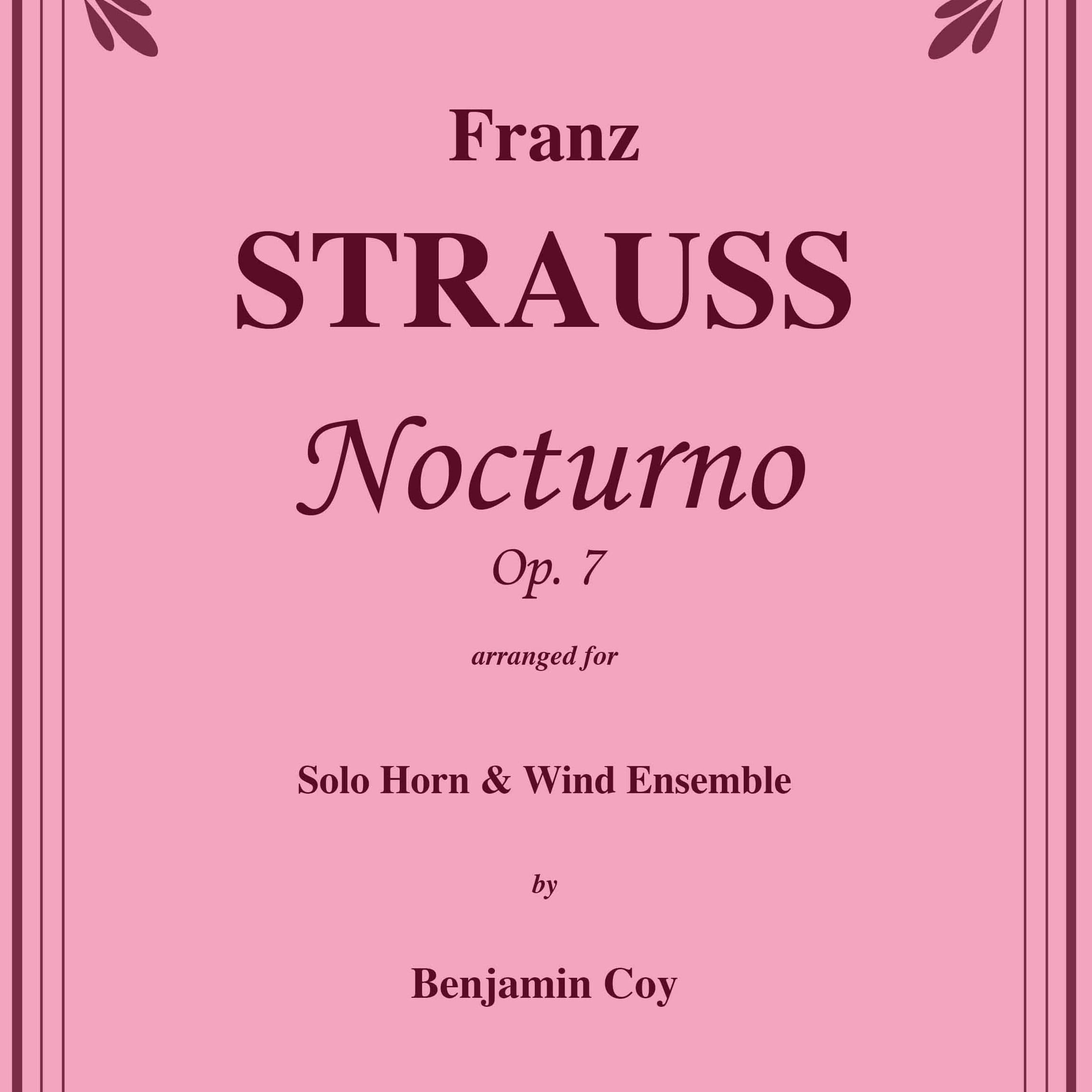Nocturno, Op. 7 for Horn Solo and Wind Ensemble (arr. Benjamin Coy)