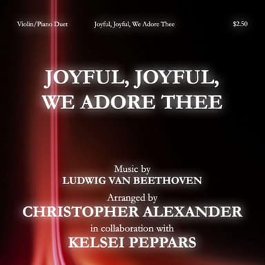 Joyful, Joyful, We Adore Thee (arr. Christopher Alexander)