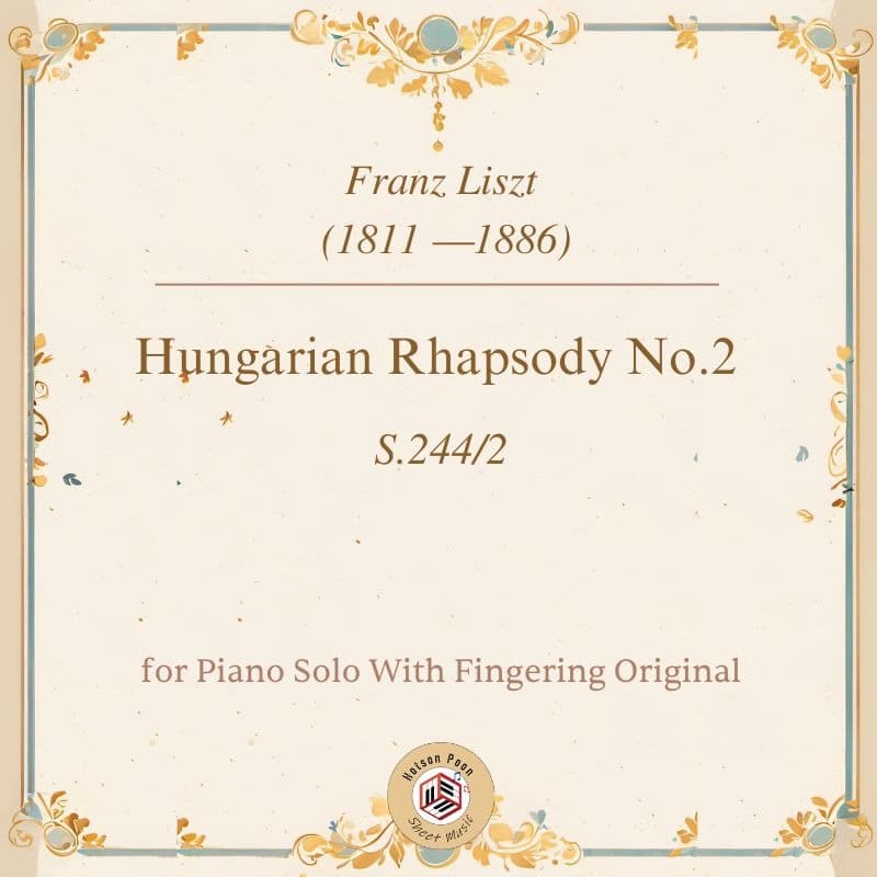Hungarian Rhapsody No.2,S.244,F.Liszt,in C sharp minor,Piano Solo With Fingering (arr. poon)