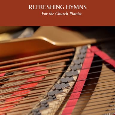 Refreshing Hymns For the Church Pianist - Songbook (arr. Joseph Nimoh)