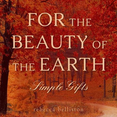 For the Beauty of the Earth/Simple Gifts (Piano Solo) (arr. Rebecca Belliston)