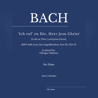 J.S. Bach: Ich ruf zu dir Herr Jesu Christ, Chorale Prelude BWV 639 (Transcr. by Ferruccio Busoni) (arr. Flavio Regis Cunha - Transcr. by Ferruccio Busoni)