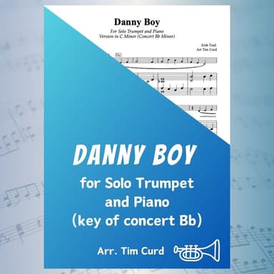 Danny Boy for Solo Trumpet in Bb and Piano. C Minor Version (Concert Bb Minor) (arr. Tim Curd)