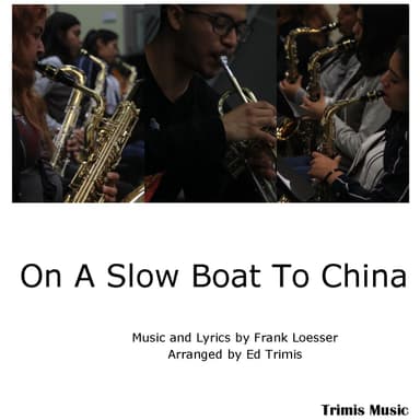 On A Slow Boat To China (arr. Ed Trimis)