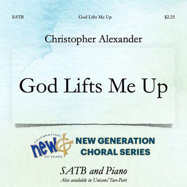God Lifts Me Up (SATB)