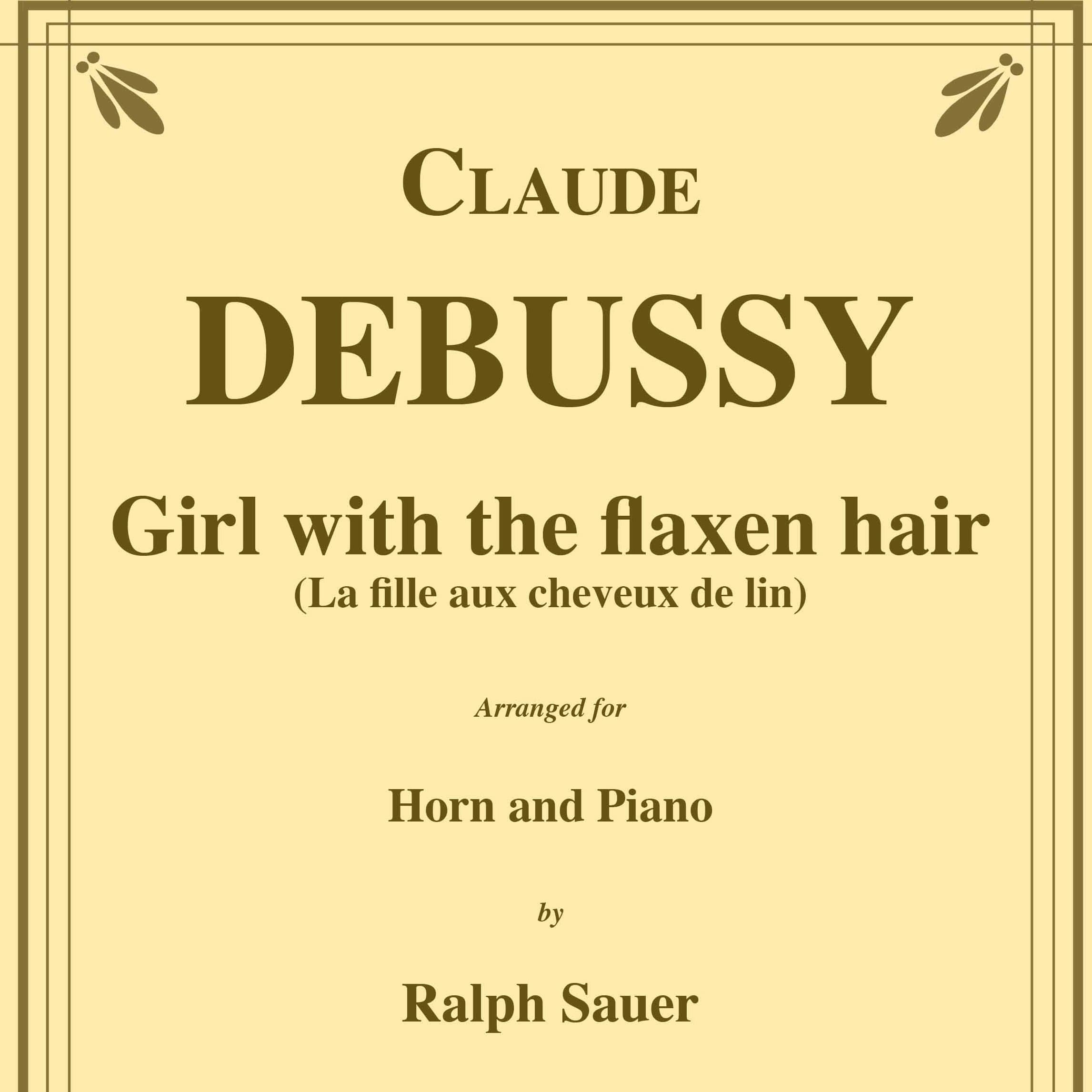 Girl With the Flaxen Hair for Horn and Piano (arr. Ralph Sauer)
