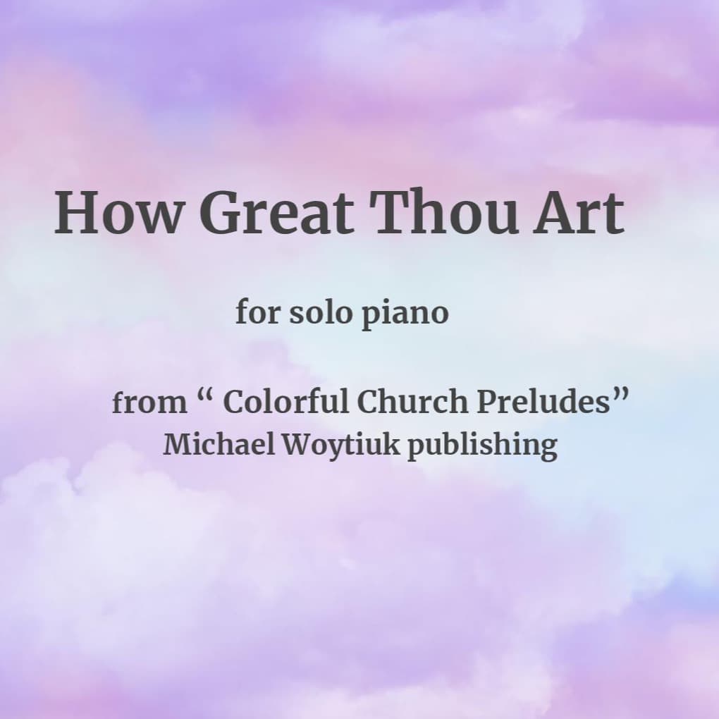How Great Thou Art (arr. Michael Woytiuk)