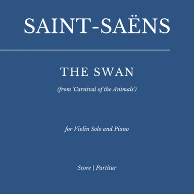The Swan - for Violin and Piano (as played by Kathryn Stott and Yo Yo Ma) (arr. Flavio Regis Cunha)