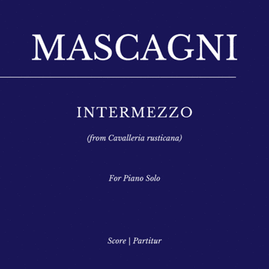 Intermezzo (from Cavalleria rusticana) for PIANO SOLO (arr. Flavio Regis Cunha)