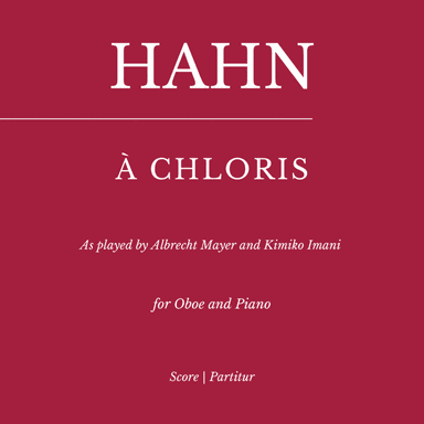 Hahn: À Chloris - As played by Albrecht Mayer, Kimiko Imani (for Oboe and Piano)