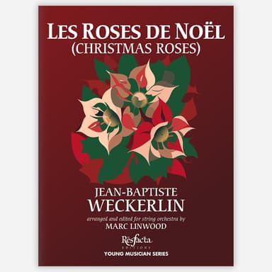 Les Roses de Noel (Christmas Roses) (arr. Marc Linwood)