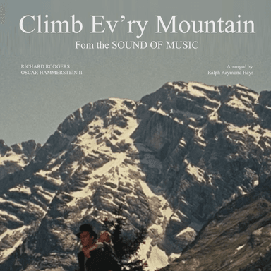 Climb Ev'ry Mountain (arr. Ralph Raymond Hays)